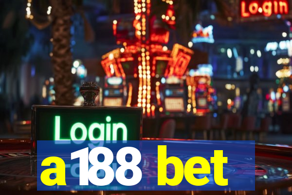 a188 bet